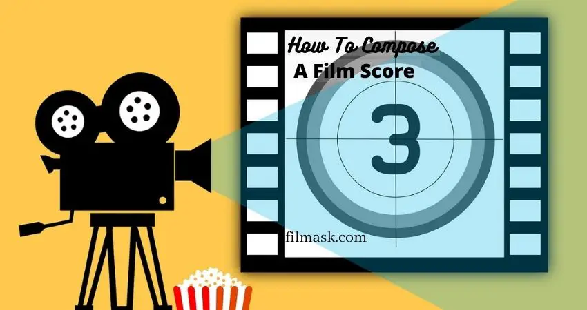 how-to-compose-a-film-score-a-tutorial-based-article-with-some-tips