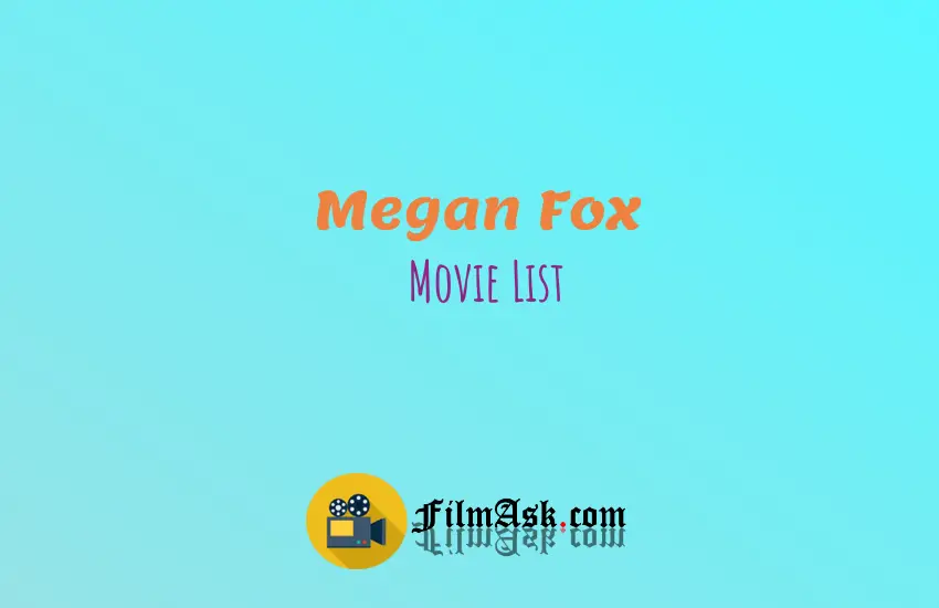Megan Fox Movie List 