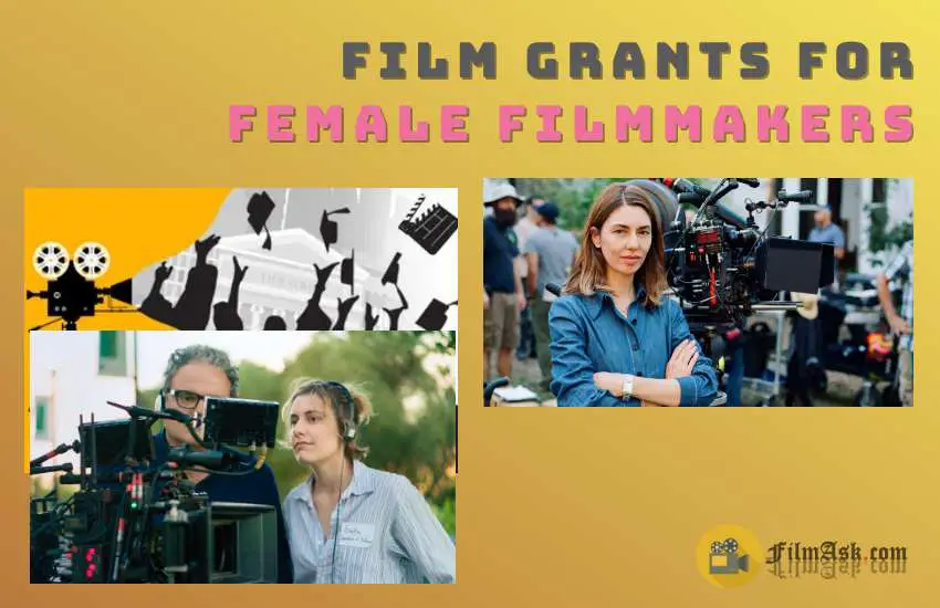 Top Best 6 Film Grants For Female Filmmakers To Check Out