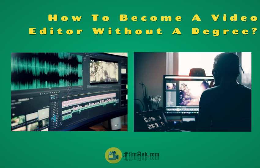 how-to-become-a-video-editor-without-a-degree-6-best-effective-ways