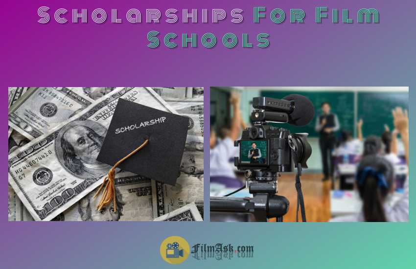 6 Best Scholarships For Film Schools That You Can Consider