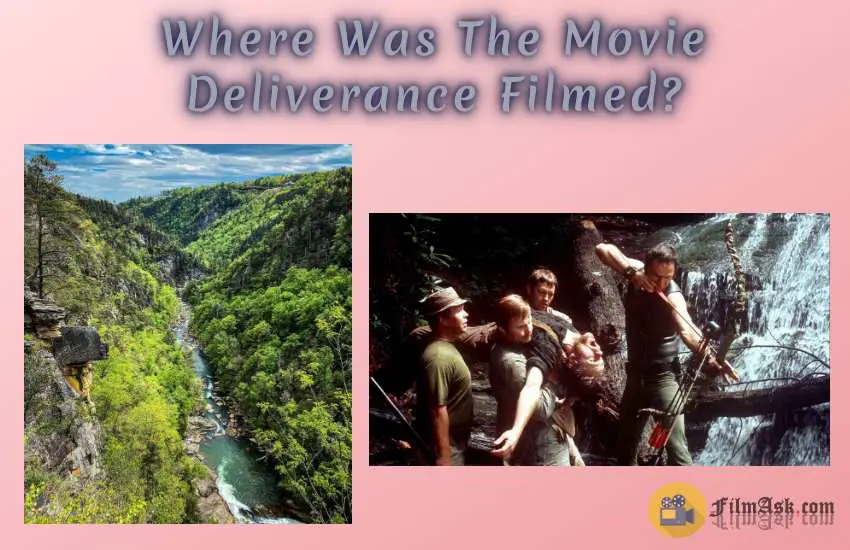 Where Was The Movie Deliverance Filmed? 7 Best Fun Facts