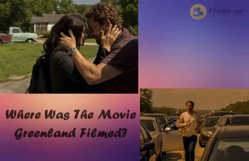 Where Was The Movie Greenland Filmed? 7 Best Fun Facts